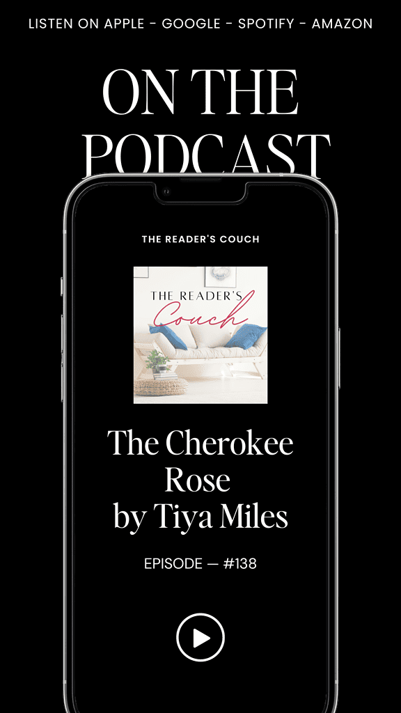 The Reader's Couch podcast - The Cherokee Rose by Tiya Miles