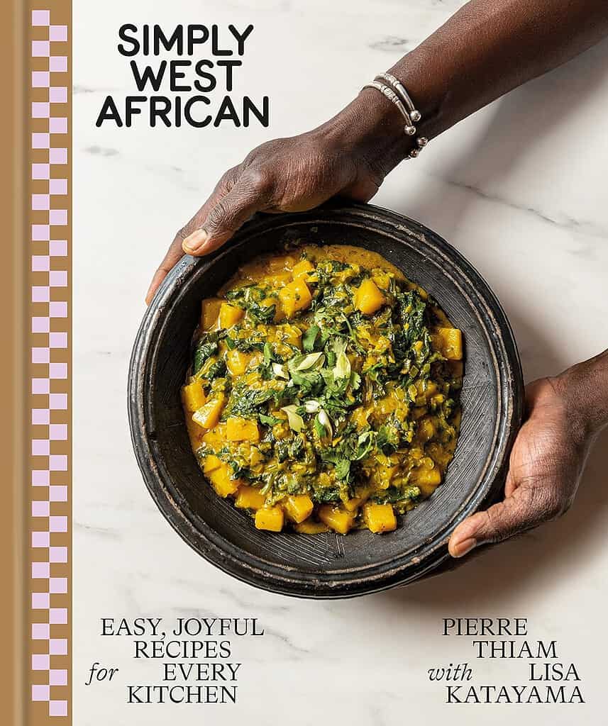 Simply West African - Easy, Joyful Recipes for Every Kitchen