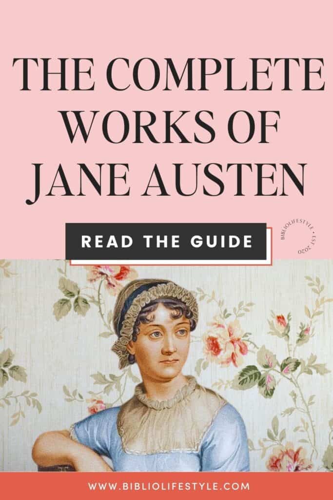 The Complete Works Of Jane Austen in Chronological Order