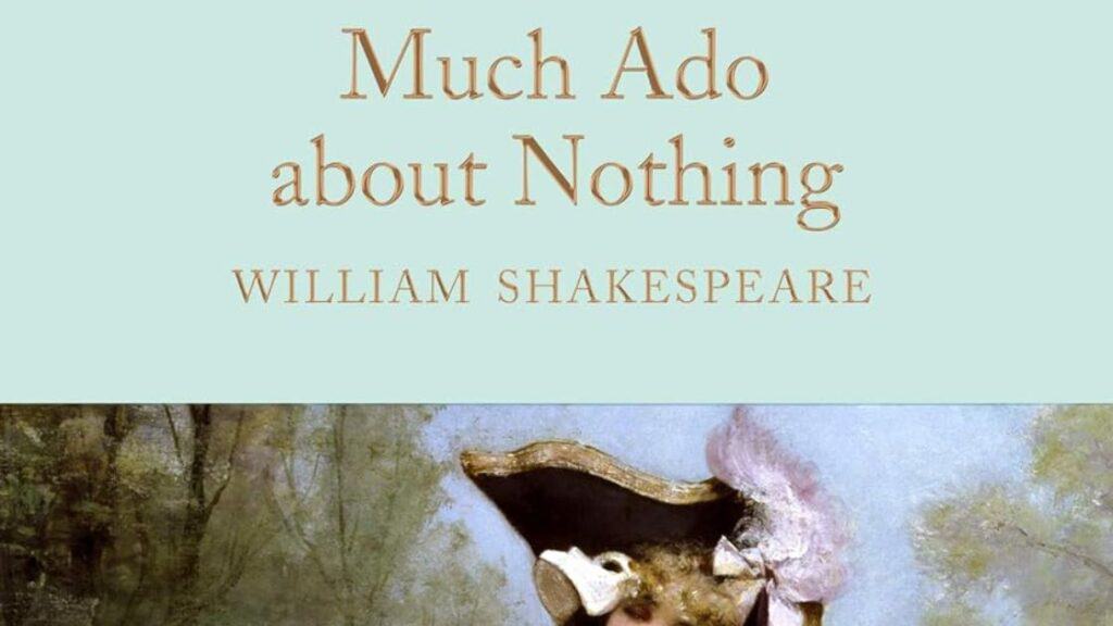Much Ado About Nothing William Shakespeare