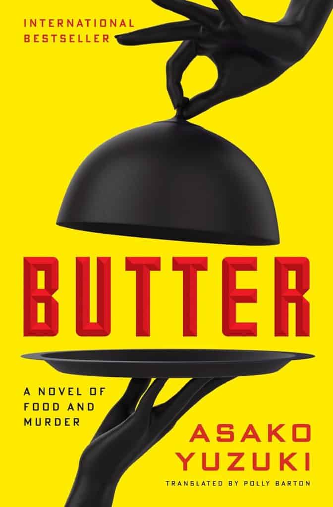 Butter by Asako Yuzuki, Translated by Polly Barton