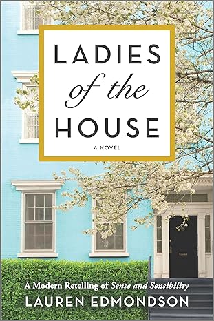 Ladies of the House by Lauren Edmondson