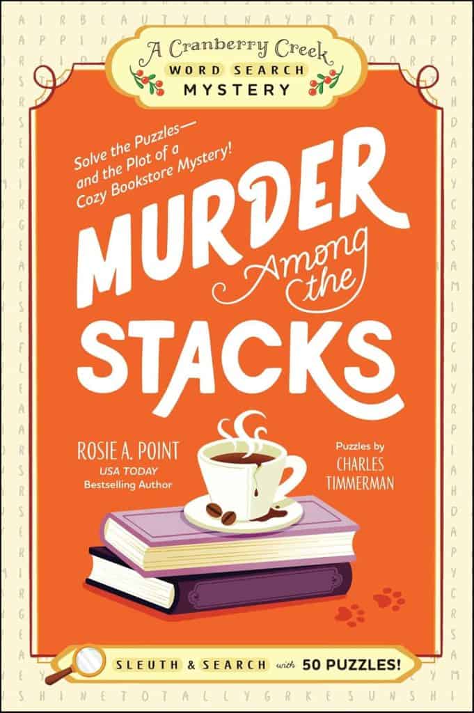 Murder Among the Stacks- Book 1- Solve the Puzzles―and the Plot of a Cozy Bookstore Mystery! (A Cranberry Creek Word Search Mystery)