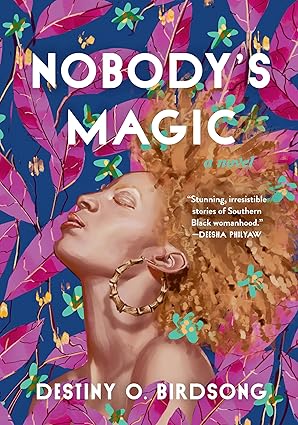 Nobody’s Magic by Destiny O. Birdsong