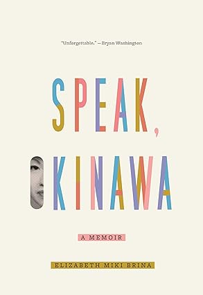 Speak, Okinawa by Elizabeth Miki Brina