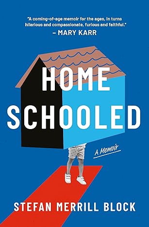 Homeschooled by Stefan Merrill Block