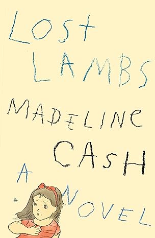 Lost Lambs by Madeline Cash