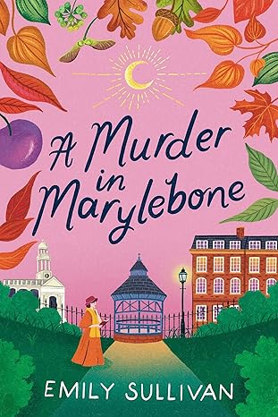 A Murder in Marylebone by Emily Sullivan