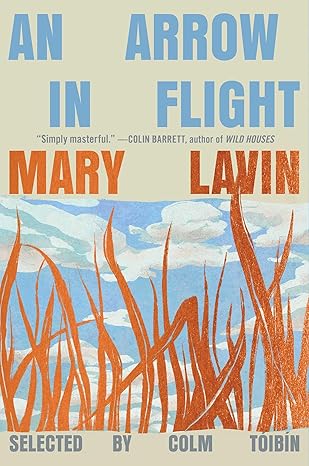 An Arrow in Flight: Selected Stories by Mary Lavin