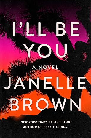 I’ll Be You by Janelle Brown
