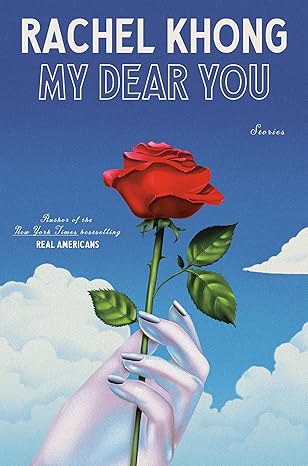 book cover of My Dear You by Rachel Khong