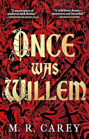 Once Was Willem by M. R. Carey