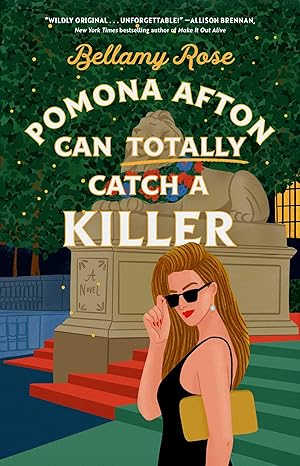 Pomona Afton Can Totally Catch a Killer by Bellamy Rose
