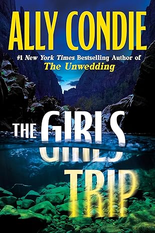 The Girls Trip by Ally Condie