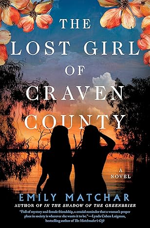 The Lost Girl of Craven County by Emily Matchar