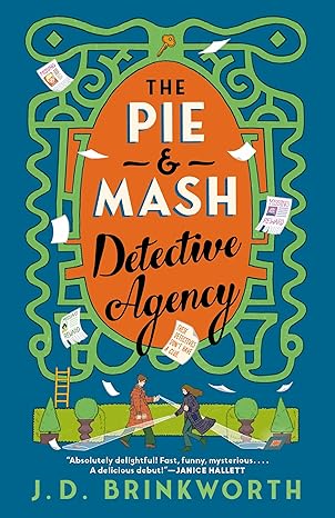 The Pie & Mash Detective Agency by J.D. Brinkworth