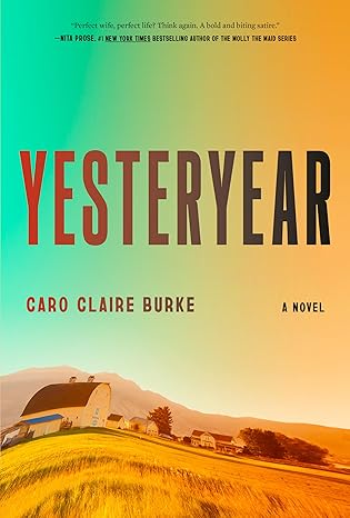 book cover of Yesteryear by Caro Claire Burke