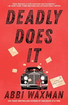 Deadly Does It by Abbi Waxman
