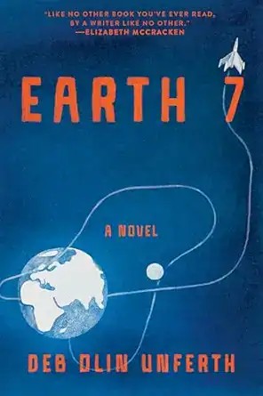 Earth 7 by Deb Olin Unferth