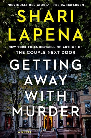 Getting Away With Murder by Shari Lapena