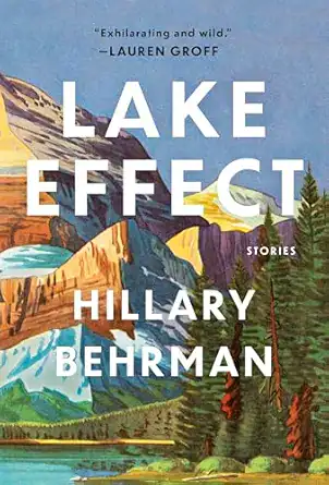 Lake Effect by Hillary Behrman