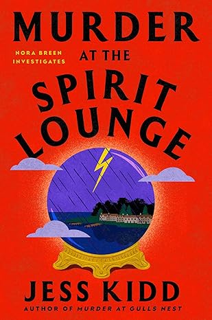 Murder at the Spirit Lounge by Jess Kidd