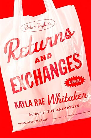 Returns and Exchanges by Kayla Rae Whitaker