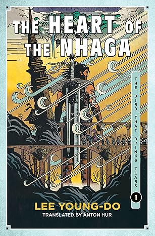 The Heart of the Nhaga by Lee Young Do translated by Anton Hur