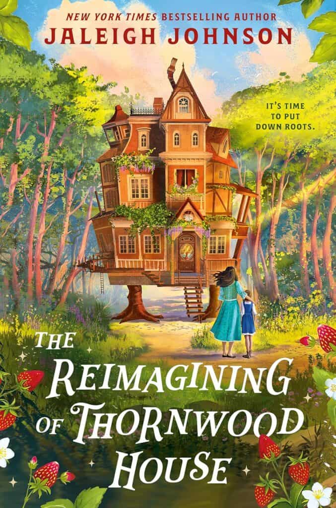 The Reimagining of Thornwood House by Jaleigh Johnson