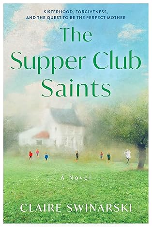The Supper Club Saints by Claire Swinarski