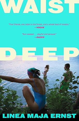 Waist Deep by Linea Maja Ernst