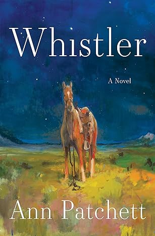 Whistler by Ann Patchett