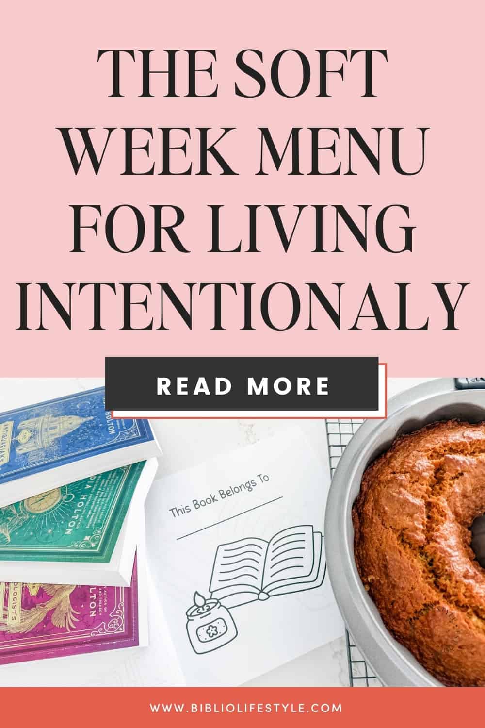 Bookmark to Read More and Learn From The Soft Week Menu for Living Intentionally
