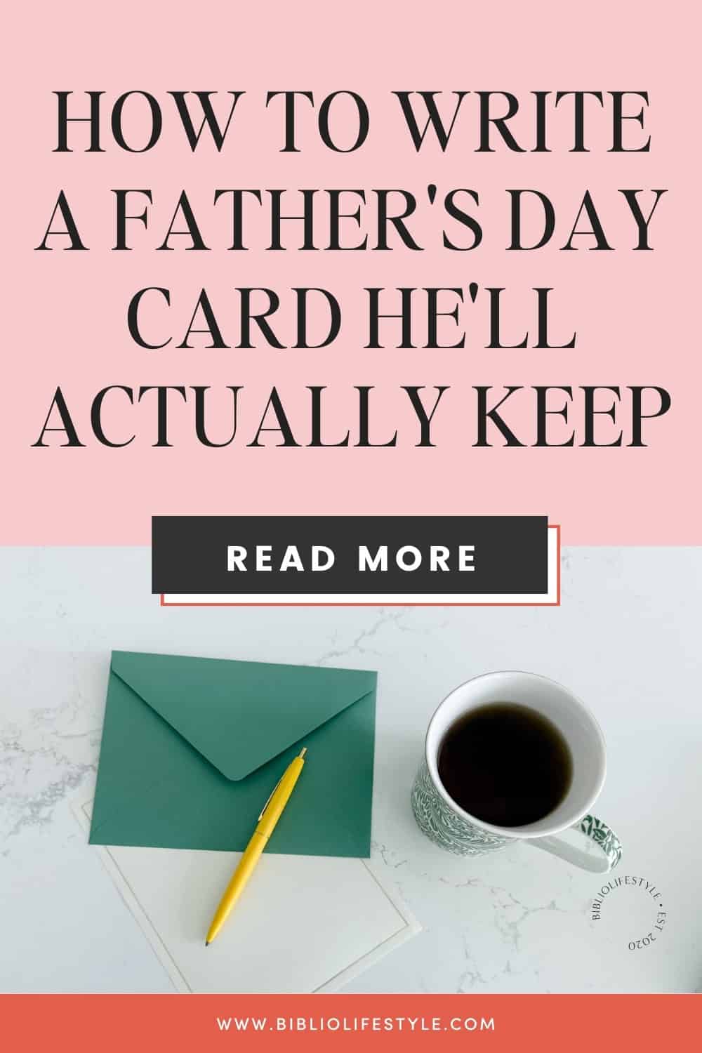 Bookmark to Read More and Learn More About How to Write a Father's Day Card He'll Actually Keep