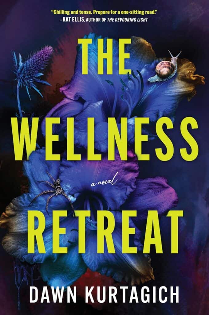 book cover of The Wellness Retreat by Dawn Kurtagich