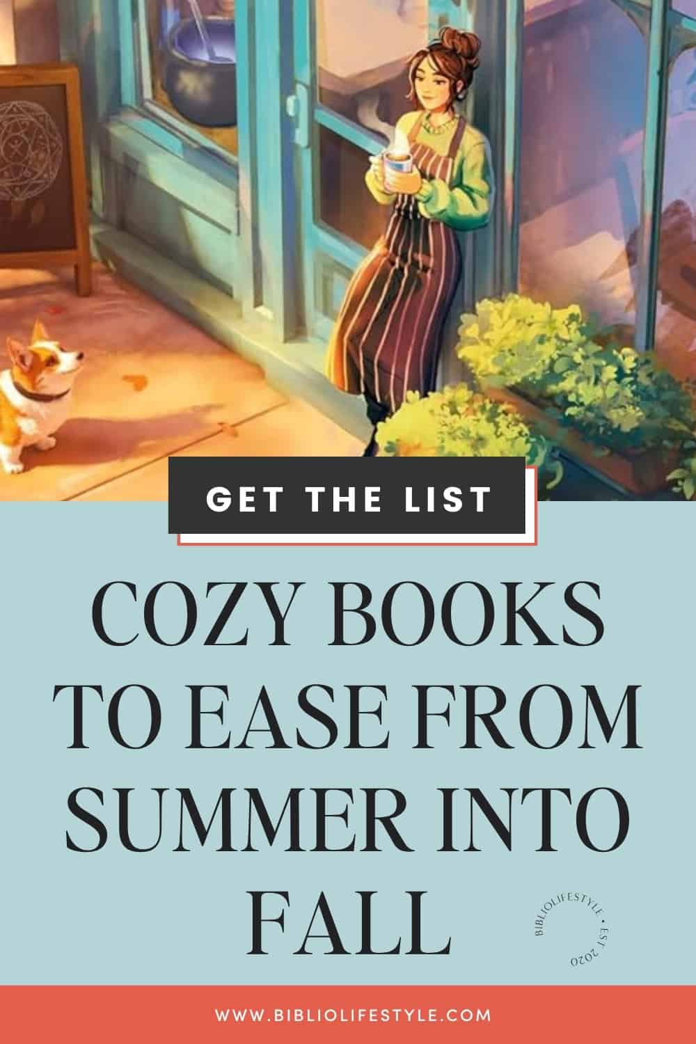 Bookmark to Get The List of 10 Cozy Books to Ease from Summer into Fall