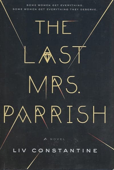 book cover of The Last Mrs. Parrish by Liv Constantine