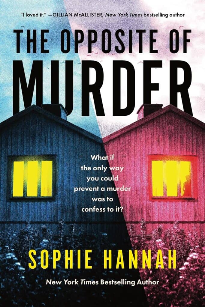 The Opposite of Murder by Sophie Hannah