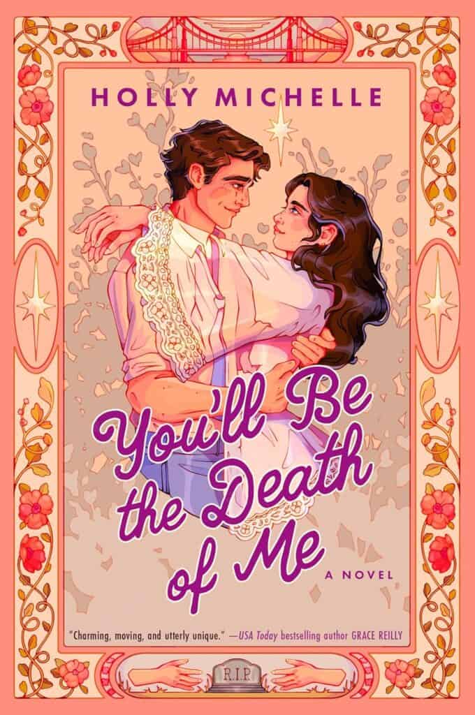 You'll Be the Death of Me by Holly Michelle