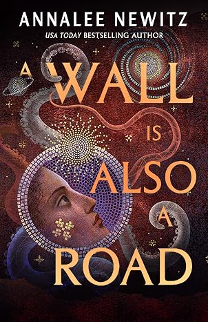 Book cover A Wall Is Also a Road by Annalee Newitz