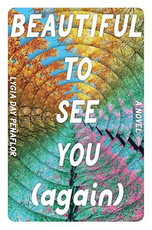 Book cover Beautiful to See You Again by Lygia Day Peñaflor