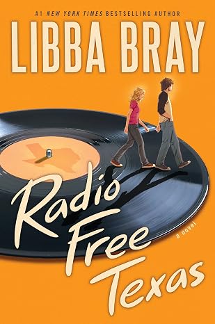 Book cover Radio Free Texas by Libba Bray