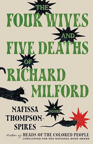 book cover The Four Wives and Five Deaths of Richard Milford by Nafissa Thompson-Spires