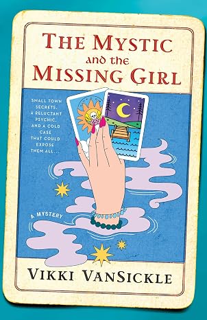 Book cover The Mystic and the Missing Girl by Vikki VanSickle