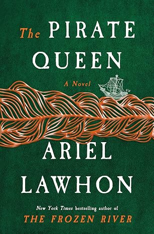 The Pirate Queen by Ariel Lawhon