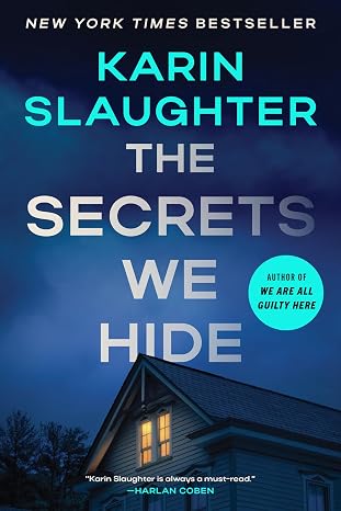 Book cover The Secrets We Hide by Karin Slaughter