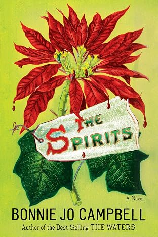 book cover The Spirits by Bonnie Jo Campbell