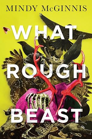 Book cover What Rough Beast by Mindy McGinnis