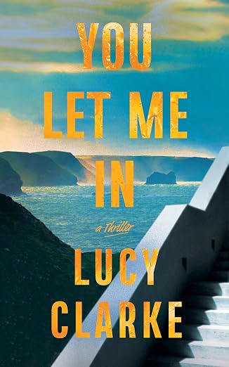 Book Cover You Let Me In by Lucy Clarke