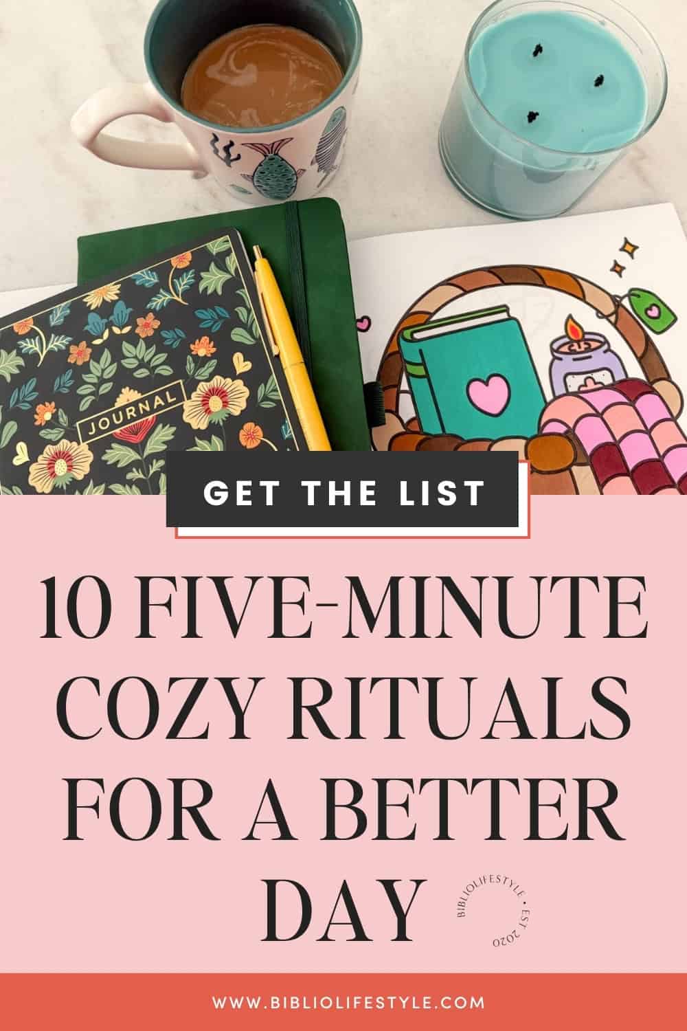 Bookmark to get the list of 10 Five-Minute Cozy Rituals for a Better Day